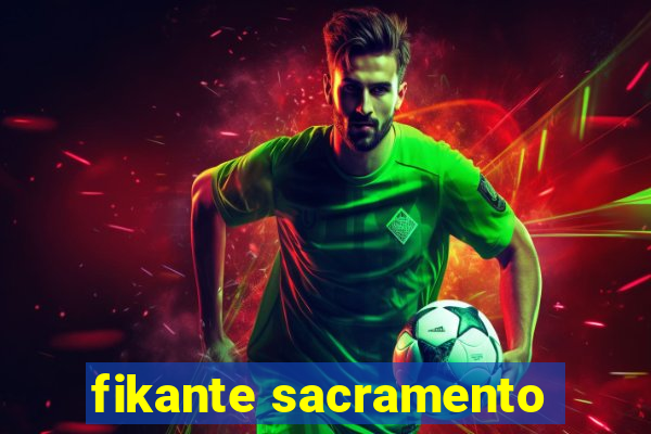 fikante sacramento